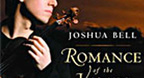 Romance Of The Violin - Joshua Bell