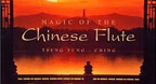 Magic Of The Chinese Flute  - Tseng Yung Ching