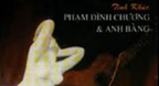 Tình Khúc Phạm Đình Chương &amp; Anh Bằng - Vô Thường