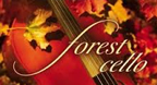 Forest Cello - Dan Gibson\'s Solitudes